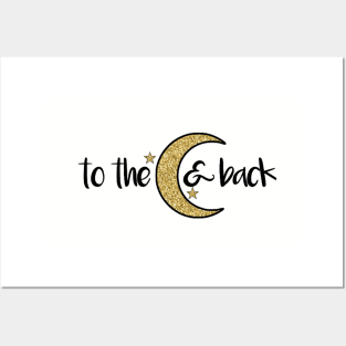 To the Moon and Back Gold Glitter Posters and Art